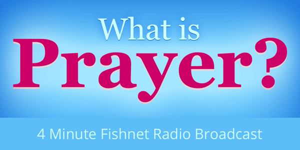 What is Prayer?