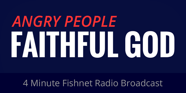 Angry People, Faithful God